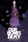 Image for Our Bones Dust