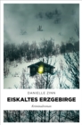 Image for Eiskaltes Erzgebirge