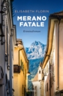 Image for Merano fatale : Kriminalroman: Kriminalroman