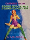 Image for Green Stockings A Comedy In Three Acts