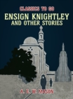 Image for Ensign Knightley, And Other Stories