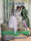 Image for She stoops to conquer, or, The Mistakes of a Night, A Comedy