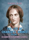 Image for Life of Charlotte Bronte - Volume 1
