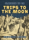 Image for Trips to the Moon