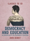 Image for Democracy and Education An Introduction to the Philosophy of Education