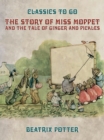 Image for Story of Miss Moppet and The Tale of Ginger and Pickles