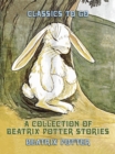 Image for Collection of Beatrix Potter Stories