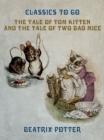 Image for Tale of Tom Kitten and The Tale of two Bad Mice