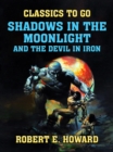 Image for Shadows in the Moonlight and The Devil in Iron