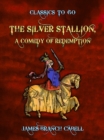 Image for Silver Stallion, A Comedy of Redemption