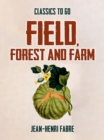 Image for Field, Forest and Farm