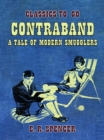 Image for Contraband A Tale of Modern Smugglers
