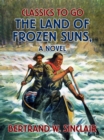 Image for Land of Frozen Suns, A Novel