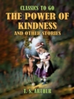 Image for Power of Kindness and Other Stories