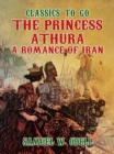 Image for Princess Athura A Romance of Iran