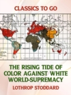 Image for Rising Tide of Color Against White World-Supremacy