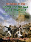 Image for History of the War in the Peninsular and the South of France from the Year 1807 to the Year 1814 Vol. 3