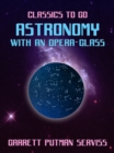 Image for Astronomy with an Opera-glass