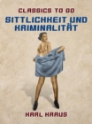 Image for Sittlichkeit und Kriminalitat