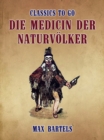 Image for Die Medicin der Naturvolker