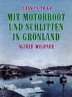 Image for Mit Motorboot und Schlitten in Gronland