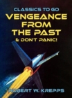 Image for Vengeance From the Past &amp; Don&#39;t Panic!