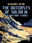 Image for Outcasts of Solar III and two more stories