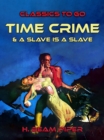 Image for Time Crime &amp;  A Slave Is A Slave
