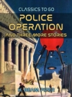 Image for Police Operation and three more stories