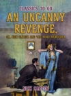 Image for Uncanny Revenge, or Nick Carter and the Mind Murderer