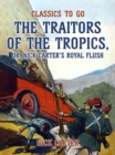 Image for Traitors of the Tropics, or, Nick Carter&#39;s Royal Flush