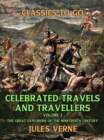 Image for Celebrated Travels And Travellers , Volume III The Great Explorers of the Nineteenth Century