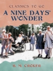 Image for Nine Days&#39; Wonder