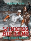 Image for Winning His Game