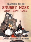 Image for Snubby Nose and Tippy Toes