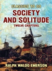 Image for Society and Solitude Twelve Chapters