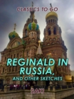 Image for Reginald in Russia, and Other Sketches