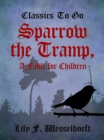 Image for Sparrow the Tramp, A Fable for Children