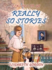 Image for Really So Stories