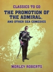 Image for Promotion of the Admiral and Other Sea Comedies