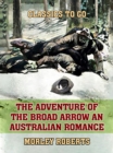 Image for Adventure of the Broad Arrow An Australian Romance