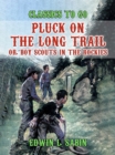 Image for Pluck on the Long Trail, Or, Boy Scouts in the Rockies