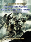 Image for Moving Picture Boys on the War Front