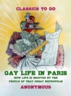 Image for Gay Life in Paris How Life is Enjoyed by the people of that Great Metropolis