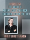 Image for Works of Robert Louis Stevenson - Swanston Edition, Vol 3