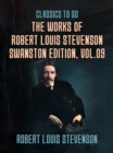 Image for Works of Robert Louis Stevenson - Swanston Edition, Vol 9
