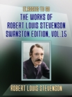 Image for Works of Robert Louis Stevenson - Swanston Edition, Vol 15
