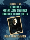 Image for Works of Robert Louis Stevenson - Swanston Edition, Vol 16