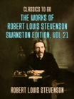 Image for Works of Robert Louis Stevenson - Swanston Edition, Vol 21