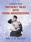 Image for Motherly Talks with Young Housekeepers